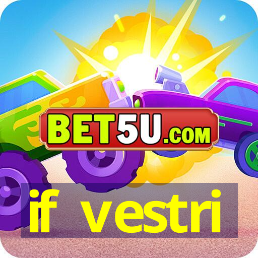 if vestri